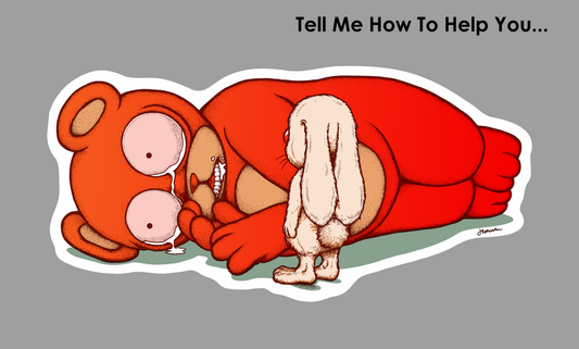 STICKER Tell Me How To Help You